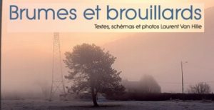 Tout savoir sur la brume et le brouillard – Laurent Van Hille