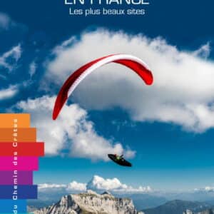 "Parapente en France; les plus beaux sites"- Edition 2021
