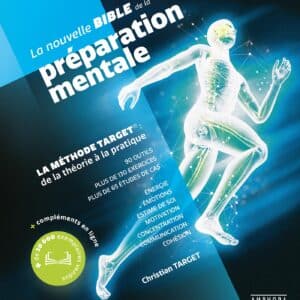 La nouvelle bible de la préparation mentale : La Méthode Target