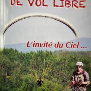 HISTOIRES DE VOL LIBRE "l'invité du ciel" de Nicolas Vauche