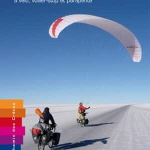 "En route avec Aile"; tour du monde à vélo; voilier-stop et parapente