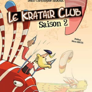 BD Kratair Club; Tome 2; "SAISON 2" de Jean Christophe Serme