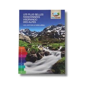 Les plus belles randonnées Visorando des Alpes - Idées balades Alpes