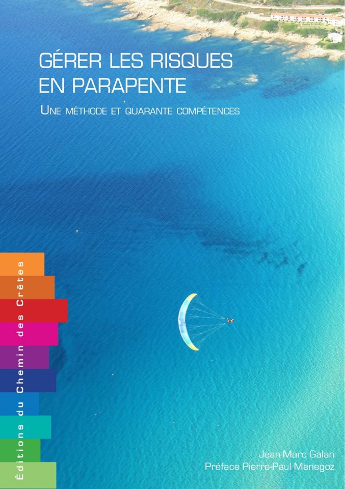 “Gérer les risques en parapente”, le livre tant attendu des pilotes du vol libre