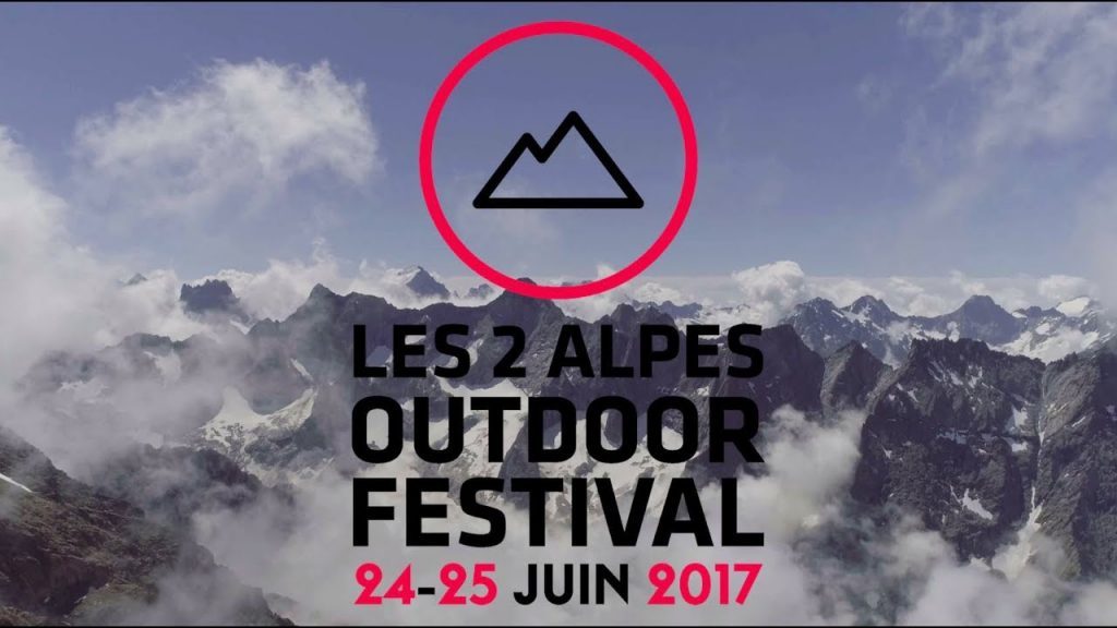 Best Of de la 1ère édition “Les 2 Alpes Outdoor Festival 2017”