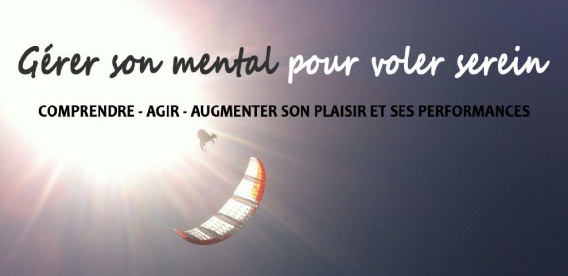 Gérer son mental pour voler serein en parapente – Catherine Baron