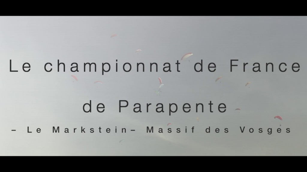 Le Championnat de France parapente 2015 dans le Markstein