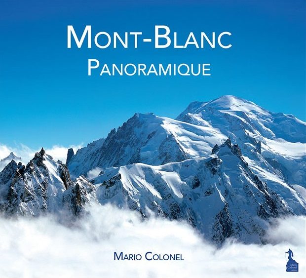 Les panoramiques du Mont Blanc par le photographe Mario Colonel