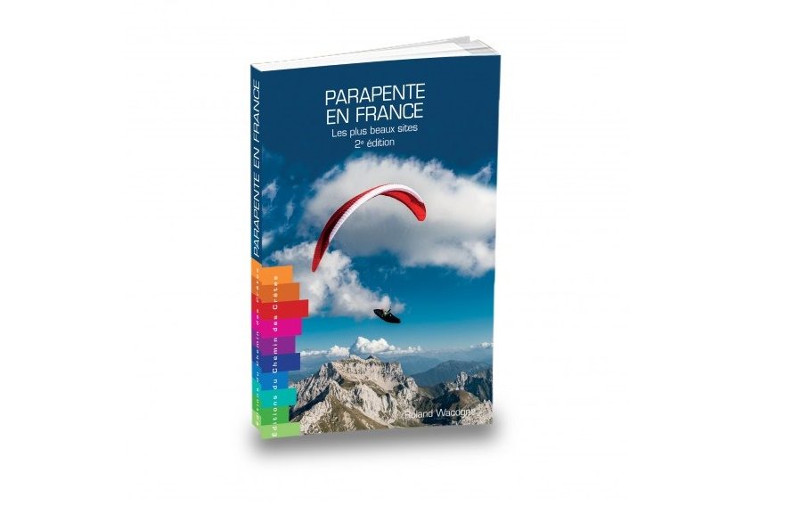 Nouvelle édition du guide “Parapente en France” : plus de sites et d’infos