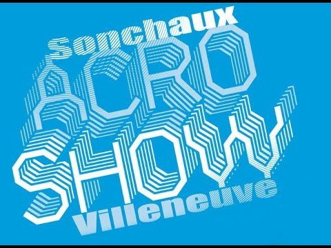SONCHAUX ACRO SHOW – la vidéo live du 22 août 2014